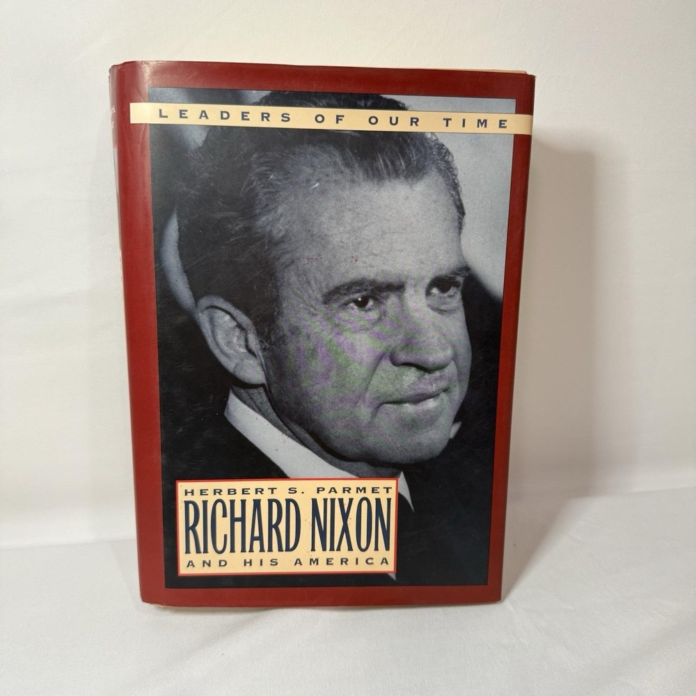 Richard Nixon and His America‎ by Herbert S. Parmet (1996, Hardcover)